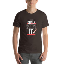 Load image into Gallery viewer, CHALK PAINT IT! - Unisex Short Sleeves T-Shirt